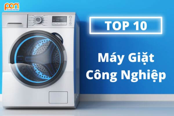 Top 10 thương hiệu máy giặt công nghiệp hiện nay