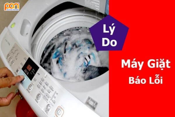 Nguyên nhân máy giặt đang giặt báo lỗi. Cách khắc phục tình trạng này