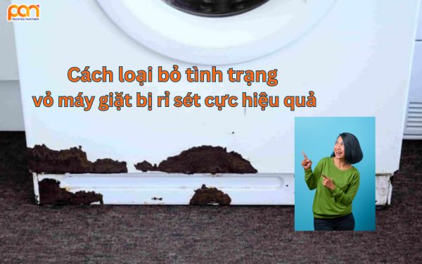 Cách loại bỏ tình trạng vỏ máy giặt bị rỉ sét cực hiệu quả