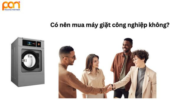 Có nên mua máy giặt công nghiệp không?