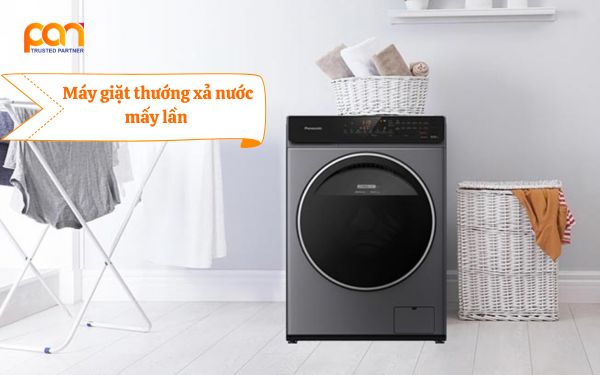 Máy giặt thường xả nước mấy lần? Bí quyết giúp tiết kiệm khi giặt giũ